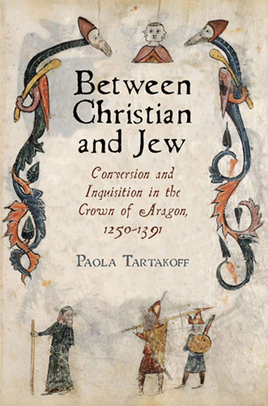 Between Christian And Jew Tartakoff Paola