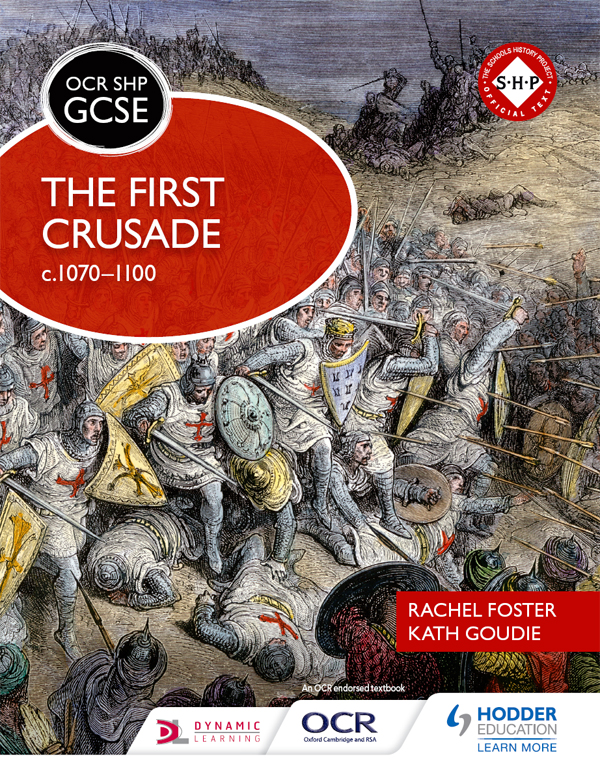 Ocr Shp Gcse The First Crusade C10701100 Rachel Foster Kath Goudie