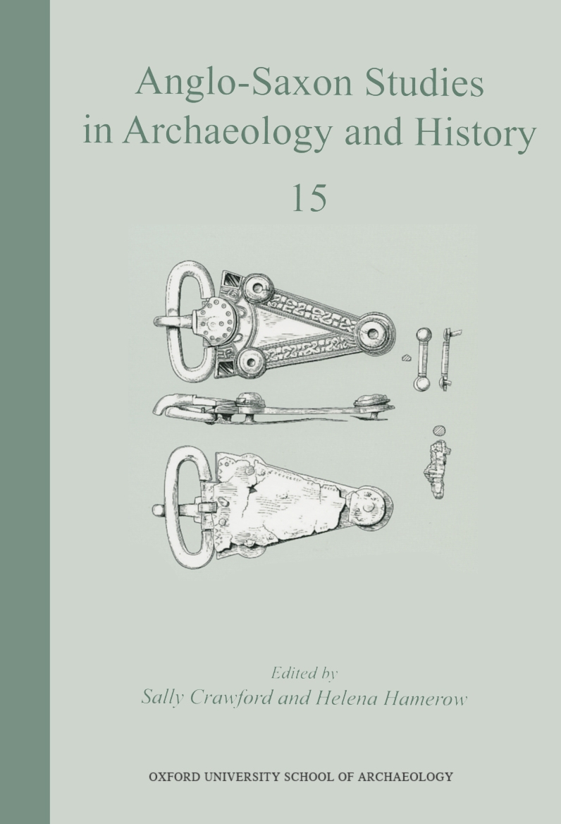 Anglosaxon Studies In Archaeology And History 15 Sally Crawfordhelena Hamerow Helena Hamerow