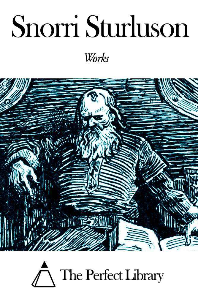 Works Of Snorri Sturluson Snorri Sturluson