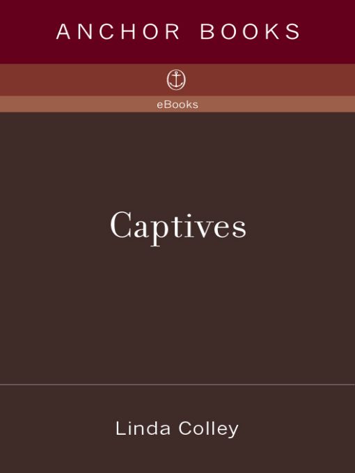 Captives Britain Empire And The World 16001850 Linda Colley