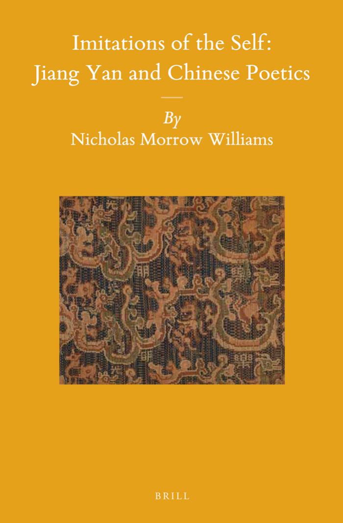 Imitations Of The Self Jiang Yan And Chinese Poetics 1st Edition Nicholas Morrow Williams