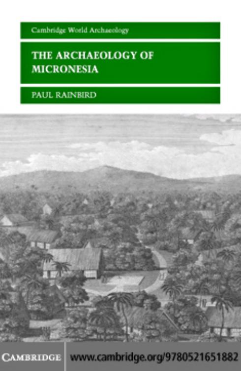 The Archaeology Of Micronesia Paul Rainbird