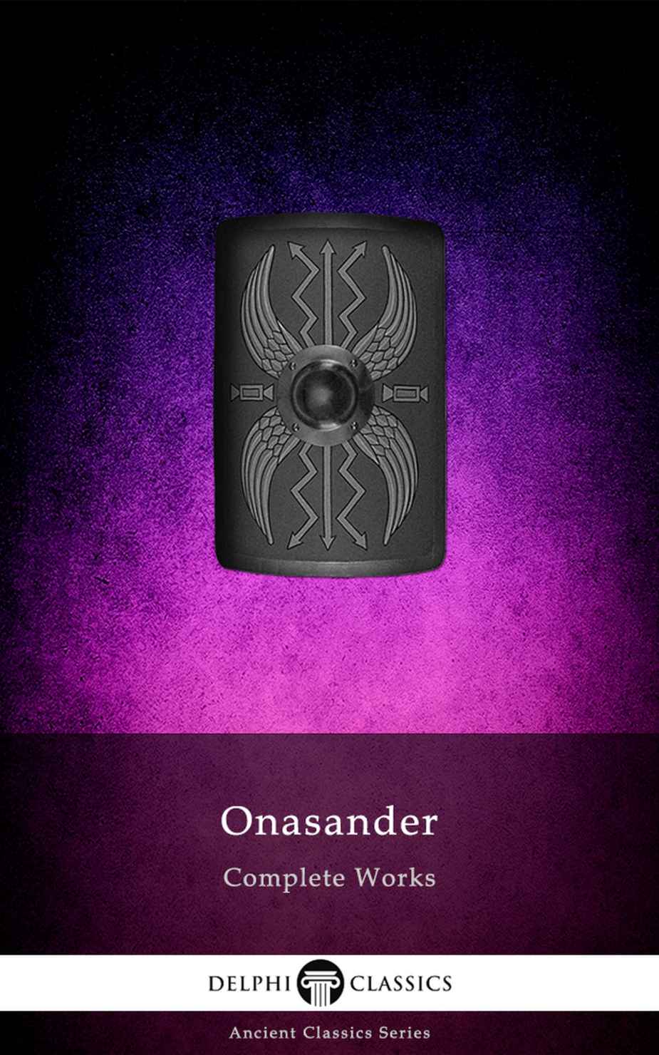 Delphi Complete Works Of Onasander The General Illustrated Delphi Ancient Classics Book 99 Onasander Onasander