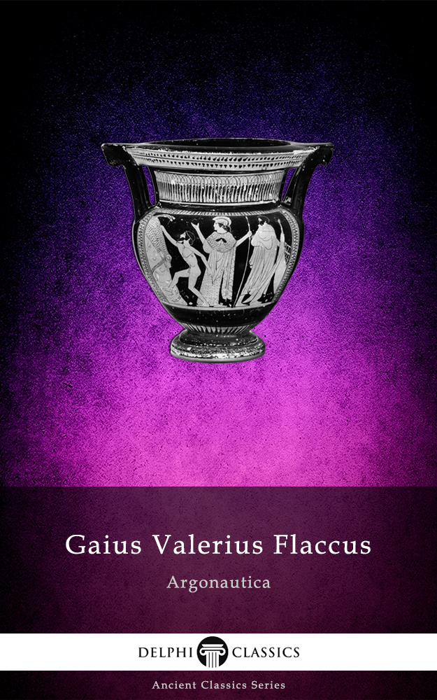 Complete Works Of Gaius Valerius Flaccus Gaius Valerius Flaccus