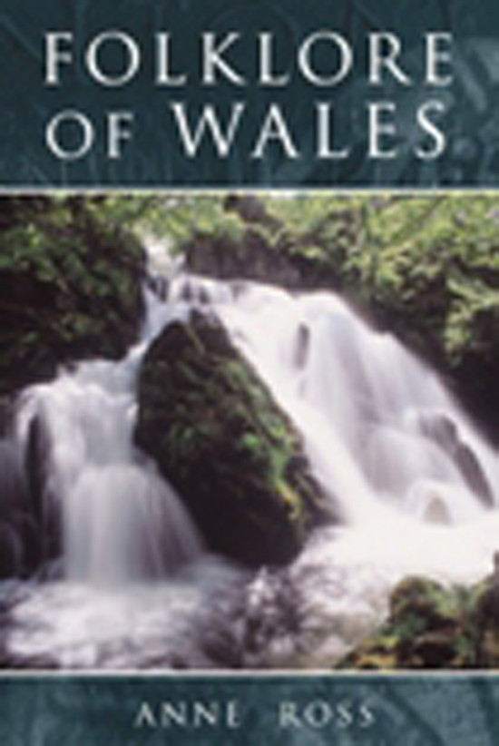 Folklore Of Wales Anne Ross