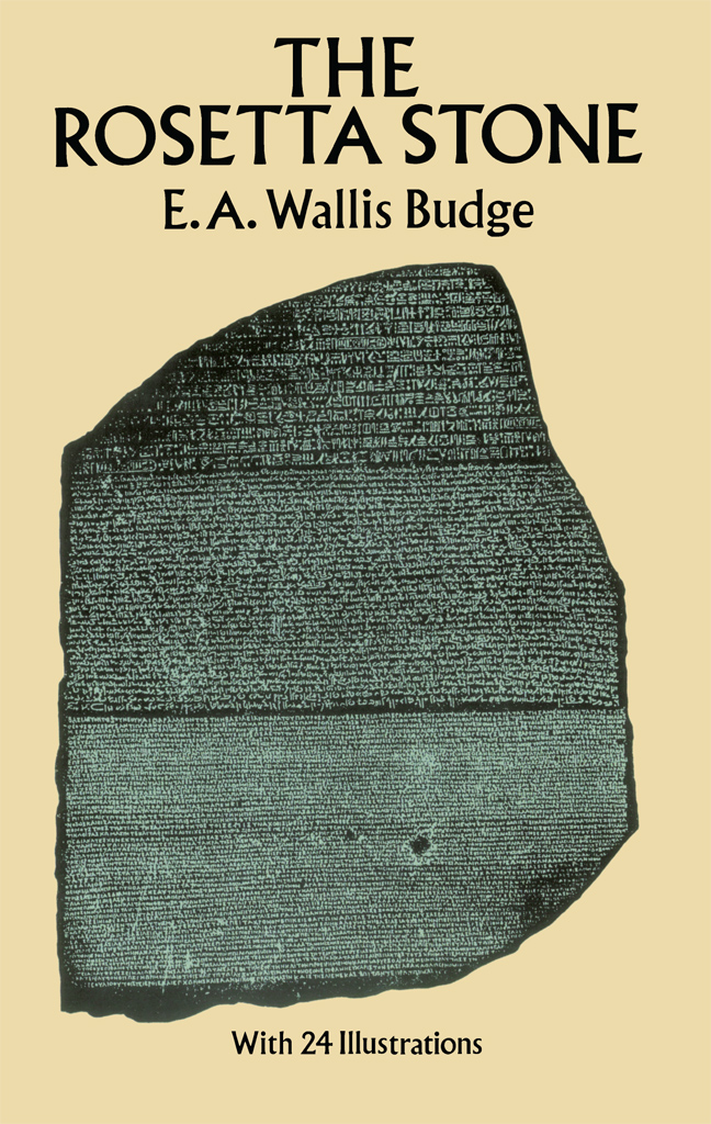 The Rosetta Stone E A Wallis Budge