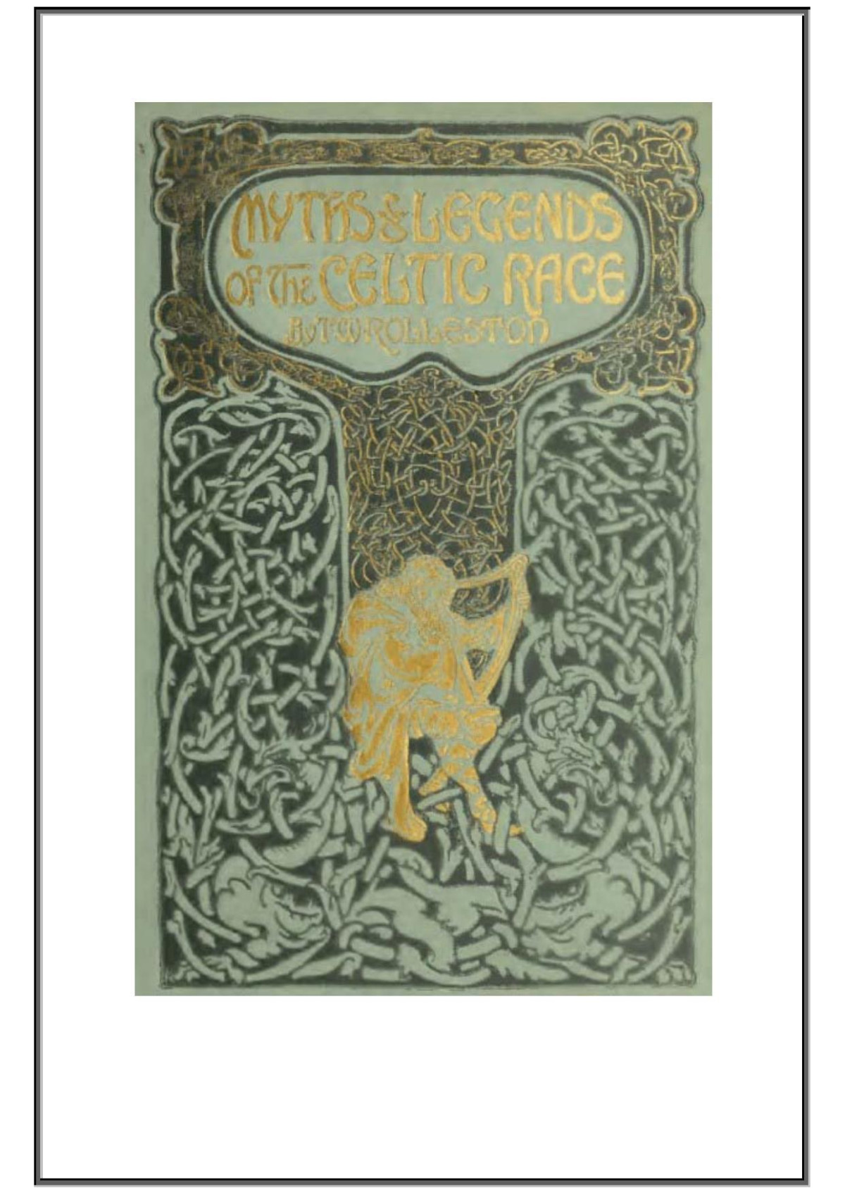 Myths And Legends Of The Celtic Race T W Rolleston