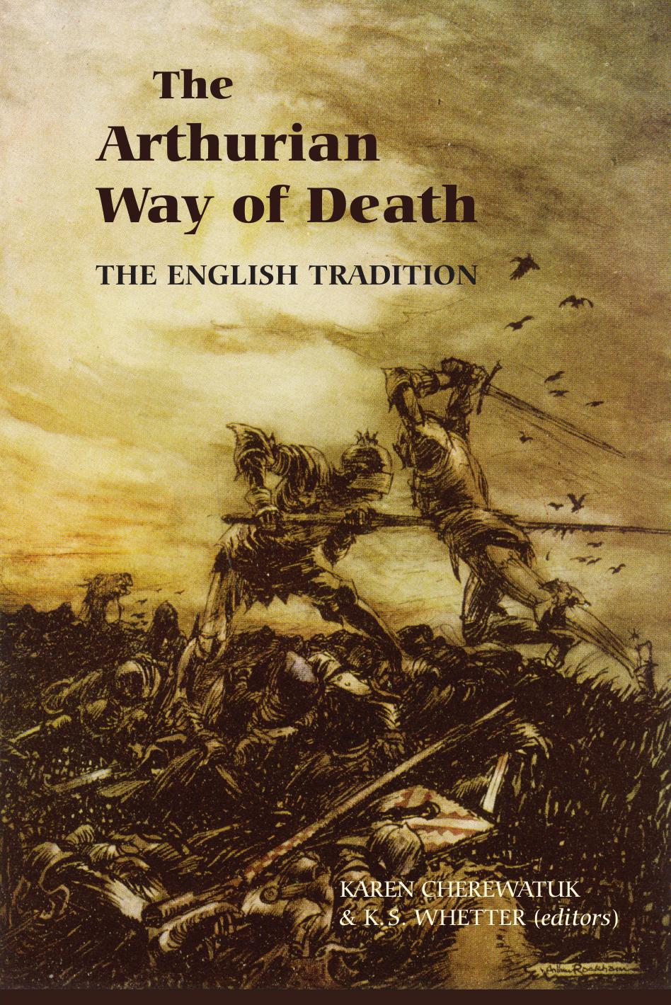 The Arthurian Way Of Death The English Tradition K S Whetter