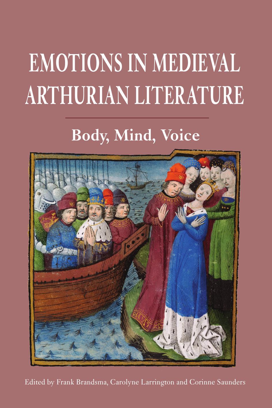 Emotions In Medieval Arthurian Literature Frank Brandsma Carolyne Larrington Corinne Saunders Eds