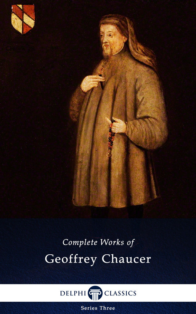 Delphi Complete Works Of Geoffrey Chaucer Illustrated Geoffrey Chaucer