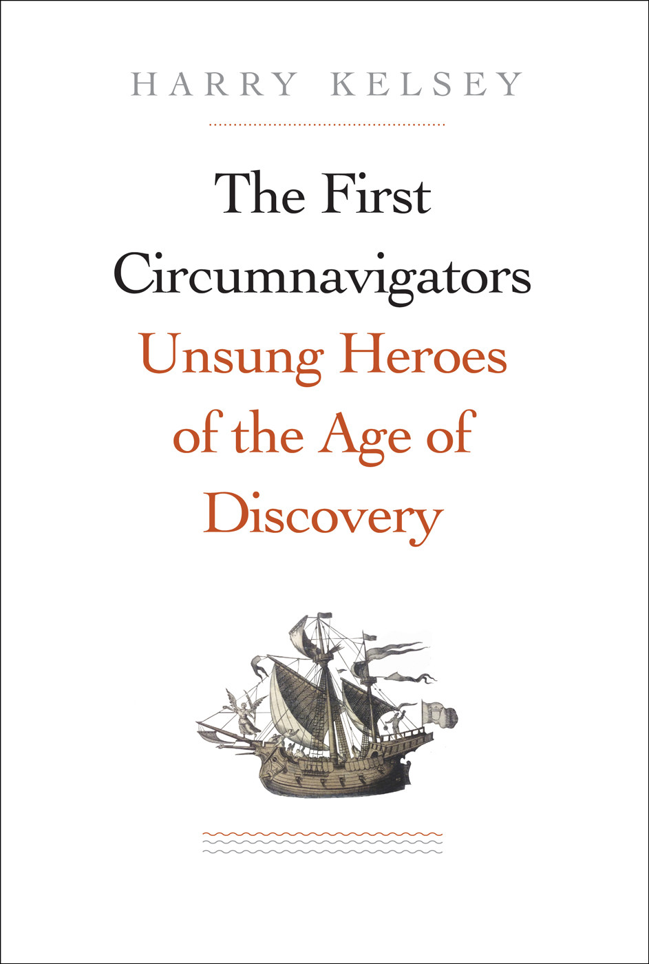 The First Circumnavigators Harry Kelsey