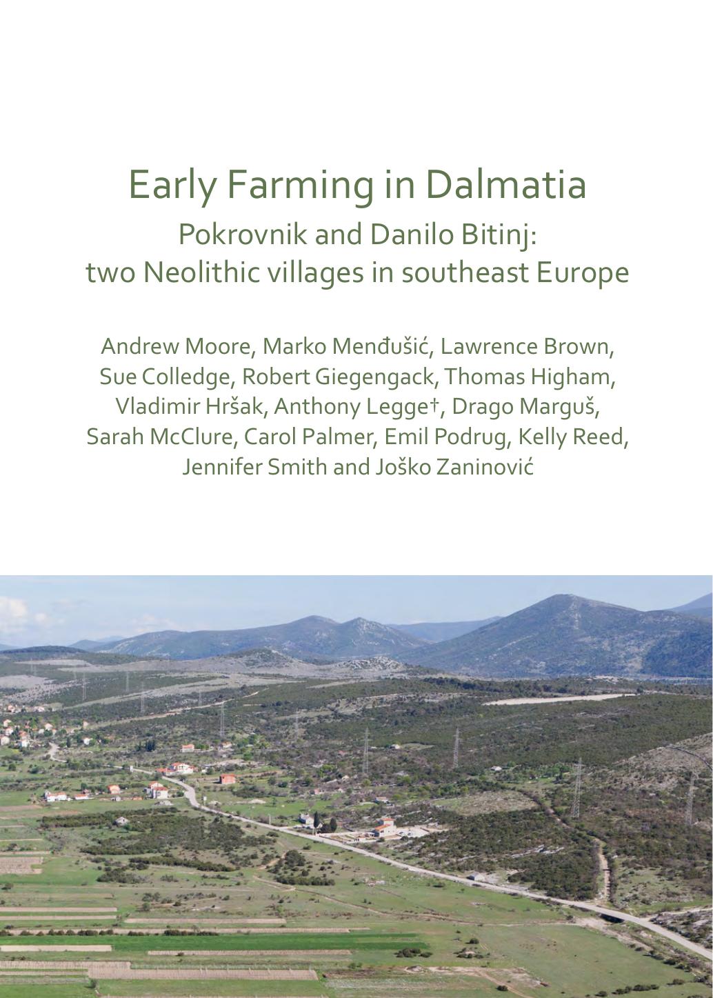 Early Farming In Dalmatia Pokrovnik And Danilo Bitinj Two Neolithic Villages In Southeast Europe Andrew Moore