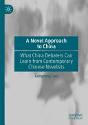 A Novel Approach To China What China Debaters Can Learn From Contemporary Chinese Novelists Gengsong Gao