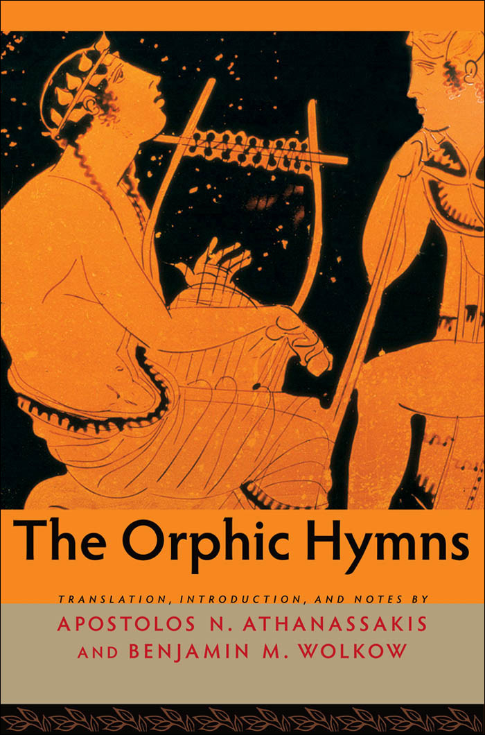 The Orphic Hymns Apostolos N Athanassakis