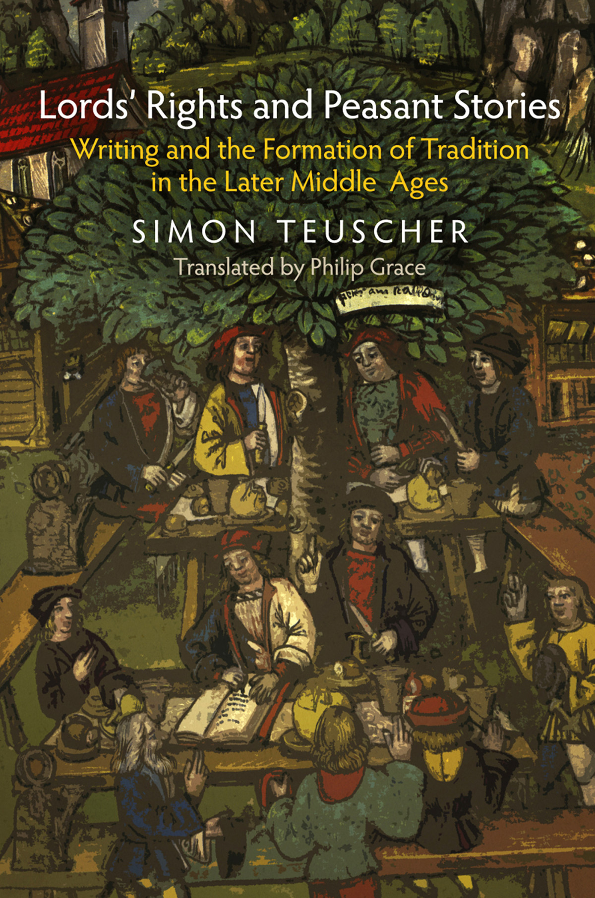 Lords Rights And Peasant Stories Teuscher Simon Grace Philip