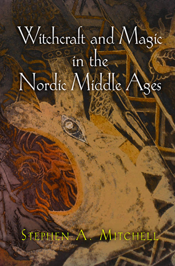 Witchcraft And Magic In The Nordic Middle Ages The Middle Ages Series Stephen A Mitchell