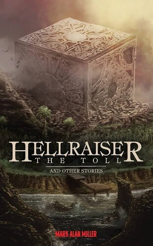 Hellraiser The Toll And Other Stories Mark Alan Miller Clive Barker