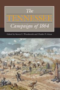 The Tennessee Campaign Of 1864 1st Edition Steven E Woodworth