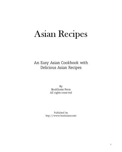 Asian Recipes An Easy Asian Cookbook With Delicious Oriental Recipes 2nd Edition Booksumo Press