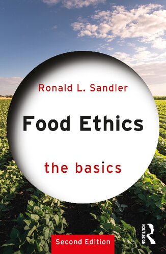 Food Ethics The Basics 2nd Edition Ronald L Sandler