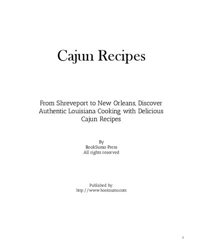 Cajun Recipes From Shreveport To New Orleans Discover Authentic Louisiana Cooking With Delicious Cajun Recipes 2nd Edition Booksumo Press
