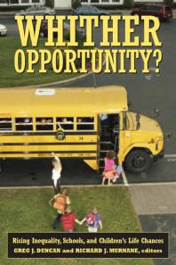 Whither Opportunity Rising Inequality Schools And Childrens Life Chances Greg J Duncan Richard J Murnane