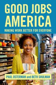 Good Jobs America Paul Osterman Beth Shulman