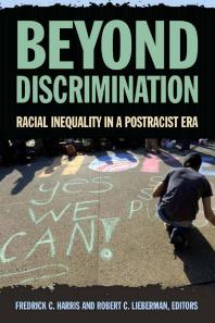 Beyond Discrimination Racial Inequality In A Postracist Era Fredrick C Harris Robert C Lieberman