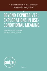 Beyond Expressives Explorations In Useconditional Meaning 1st Edition Daniel Gutzmann Hansmartin Grtner