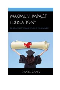 Maximum Impact Education Six Strategies To Raise Student Achievement Jack E Oakes