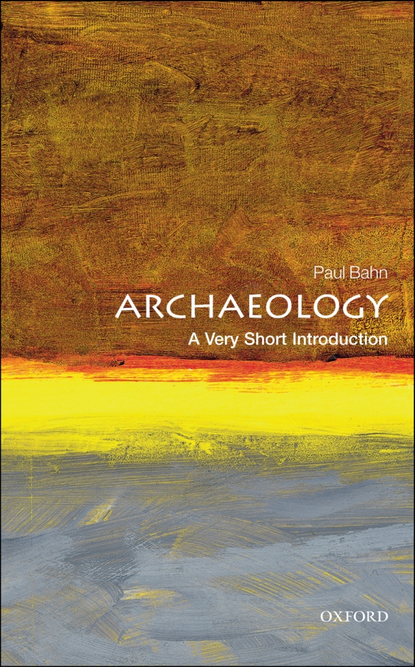 Archaeology A Very Short Introduction Paul Bahn