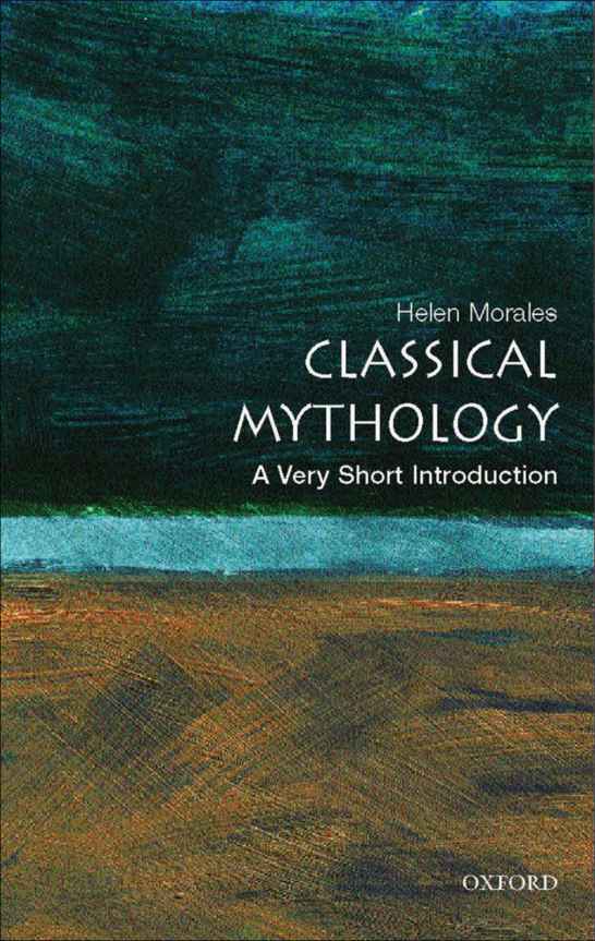 Classical Mythology A Very Short Introduction Very Short Introductions Helen Morales
