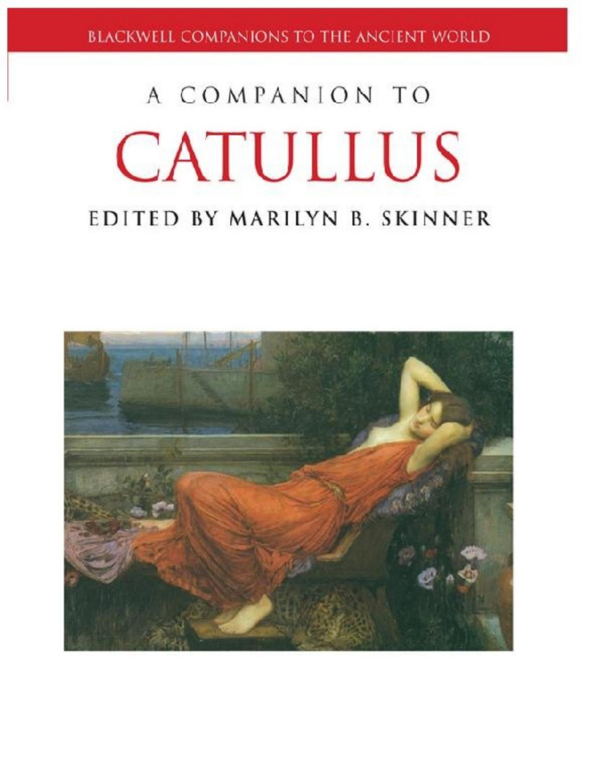 A Companion To Catullus Marilyn B Skinner