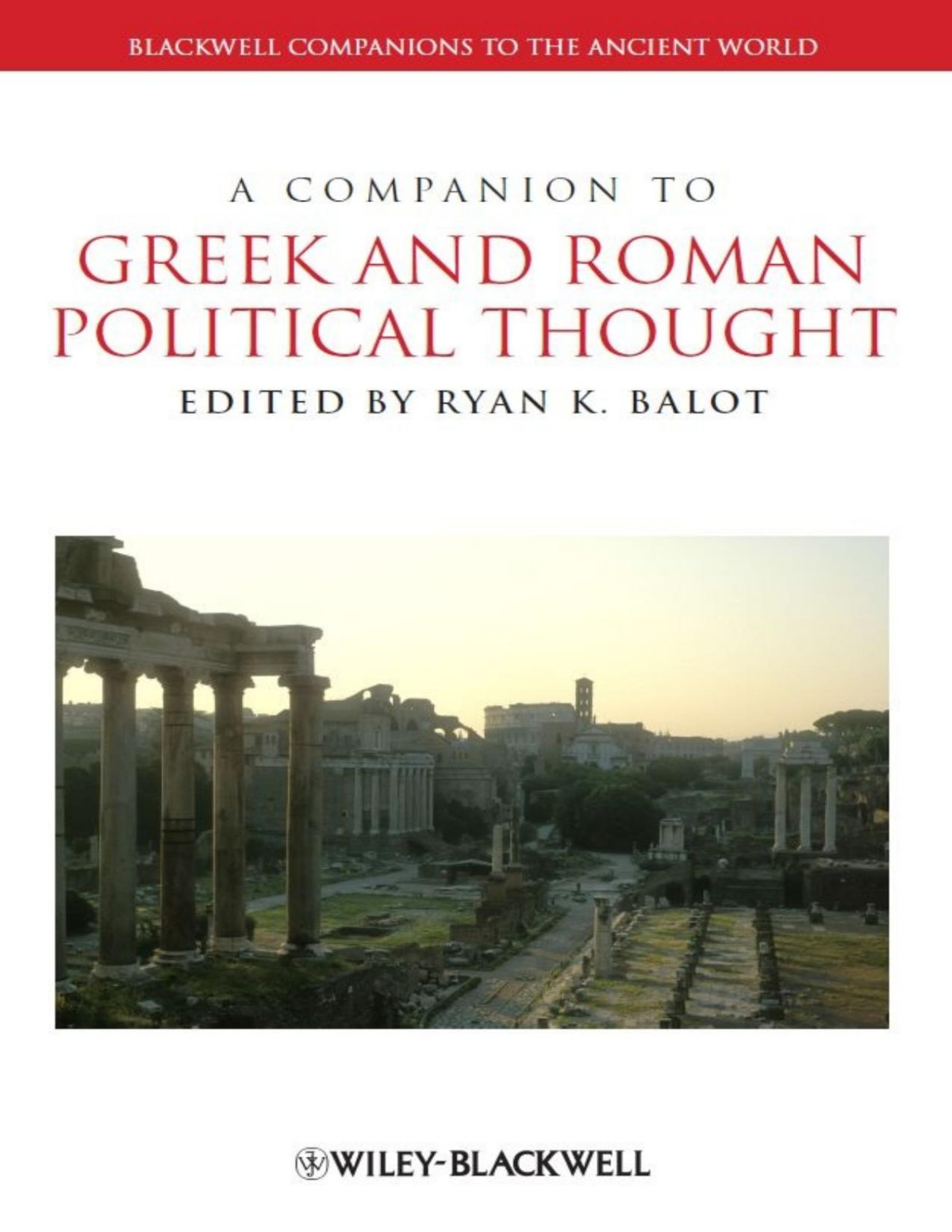 A Companion To Greek And Roman Political Thought Ryan K Balot