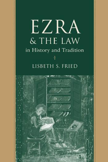 Ezra And The Law In History And Tradition Lisbeth S Fried