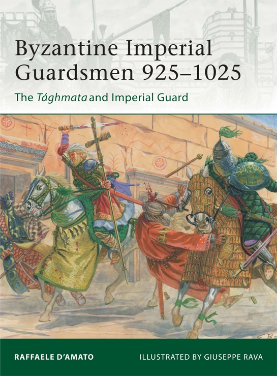Elite 187 Byzantine Imperial Guardsmen 9251025 The Tghmata And Imperial Guard Raffaele Damato
