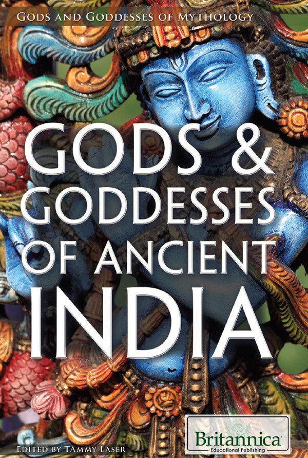 Gods Goddesses Of Ancient India Britannica Educational Publishing