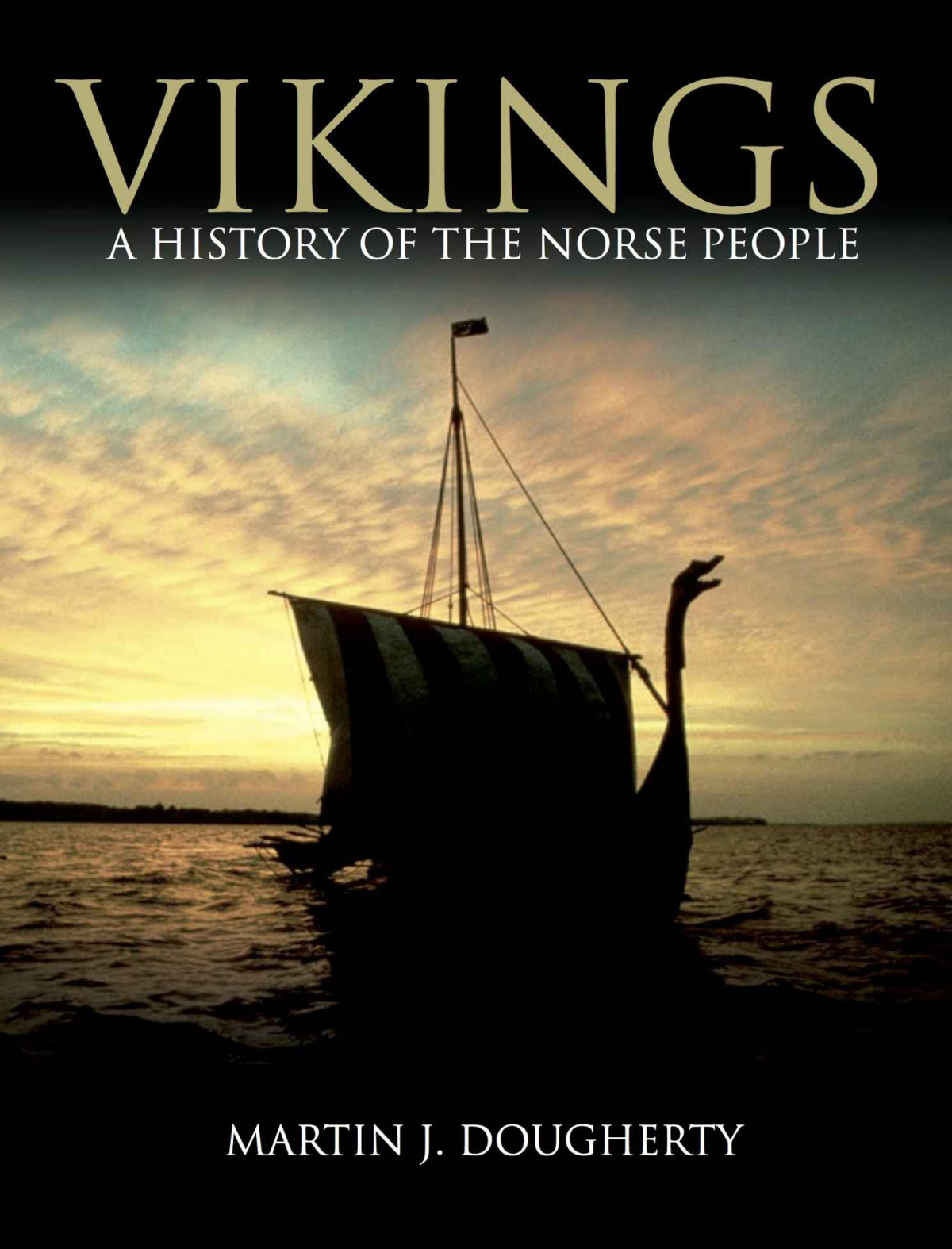 Vikings A History Of The Norse People Martin J Dougherty