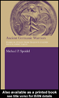Ancient Germanic Warriors Warrior Styles From Trajans Column To Icelandic Sagas Michael P Speidel
