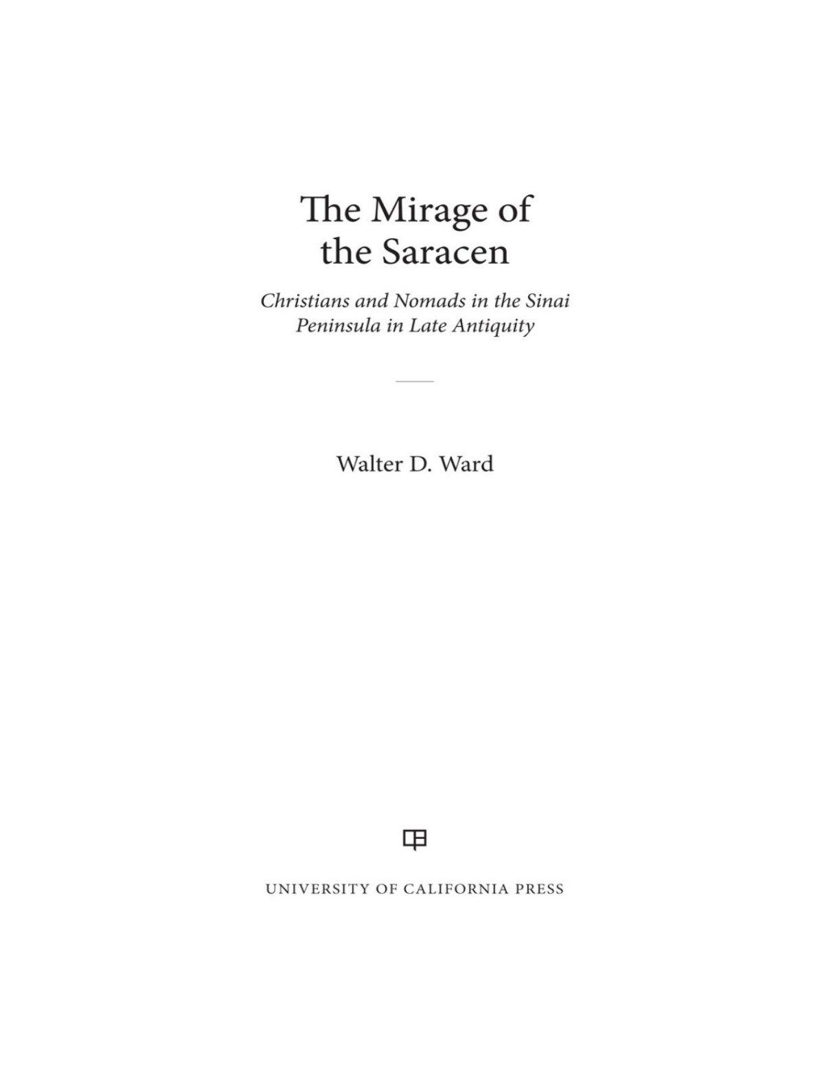 The Mirage Of The Saracen Walter D Ward