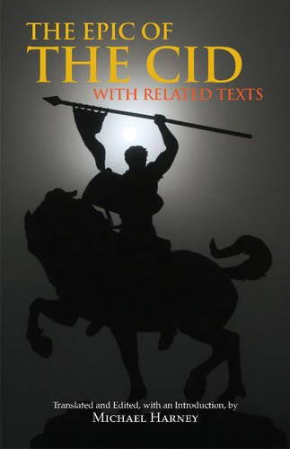 The Epic Of The Cid With Related Texts Uk Ed Michael Harney