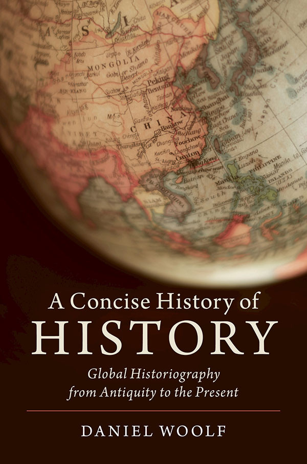 A Concise History Of History Woolf Daniel