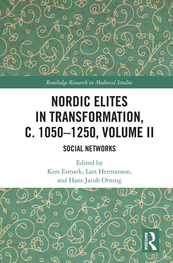 Nordic Elites In Transformation C 10501250 Volume Ii Esmark