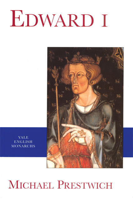Edward I The English Monarchs Series Michael Prestwich