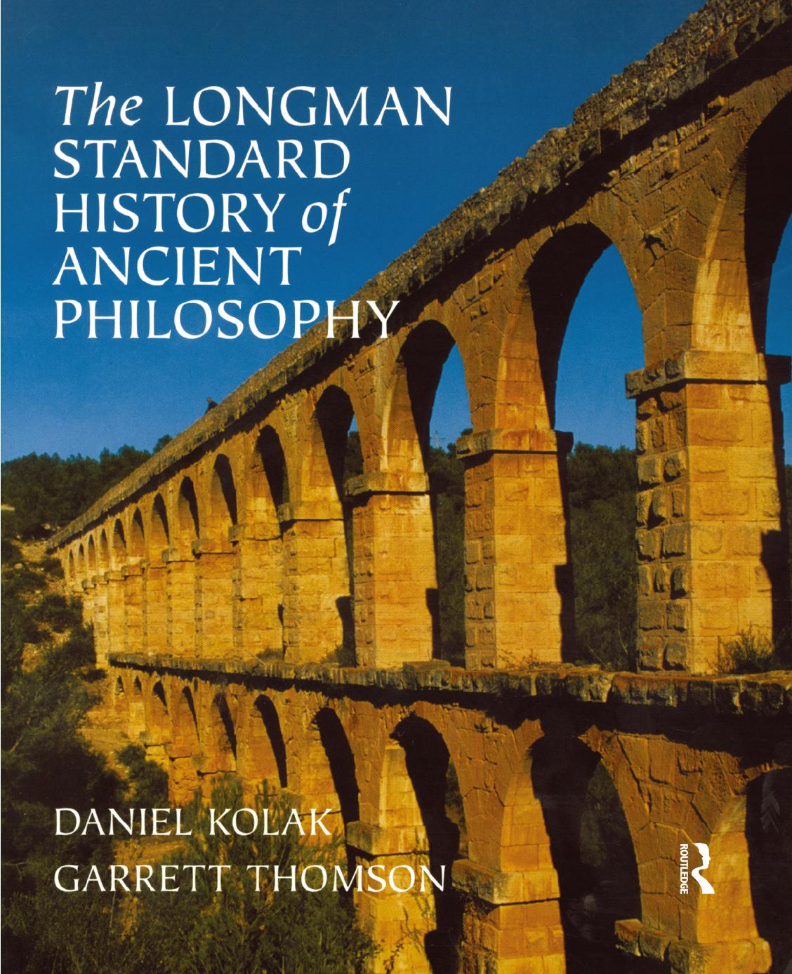 The Longman Standard History Of Ancient Philosophy 1st Edition Daniel Kolak