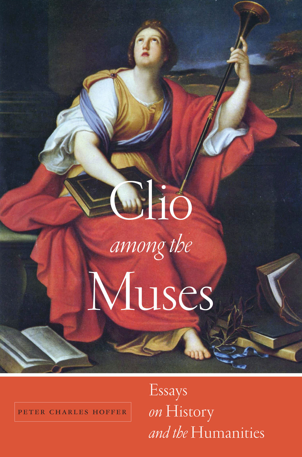 Clio Among The Muses Peter Charles Hoffer