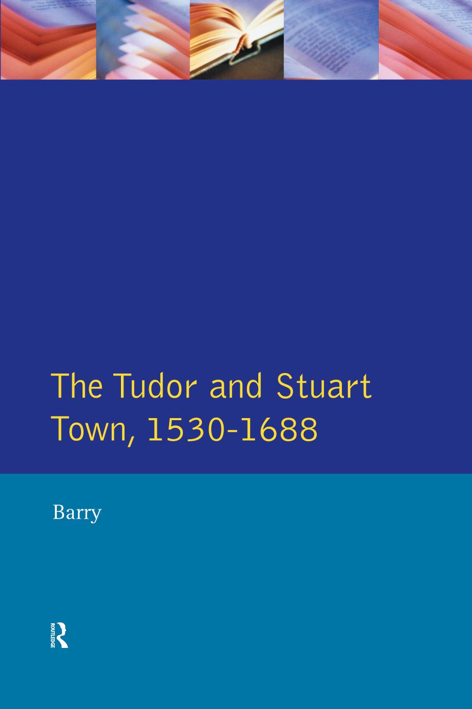 The Tudor And Stuart Town 15301688 Jonathan Barry