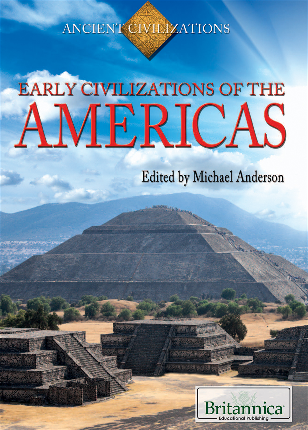 Early Civilizations Of The Americas Britannica Educational Publishing