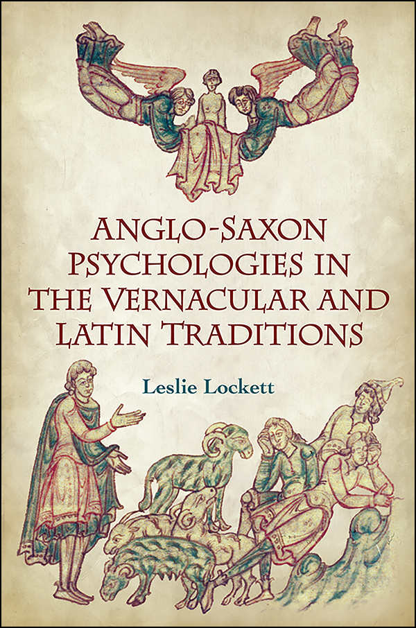 Anglosaxon Psychologies In The Vernacular And Latin Traditions Toronto Anglosaxon Series Leslie Lockett